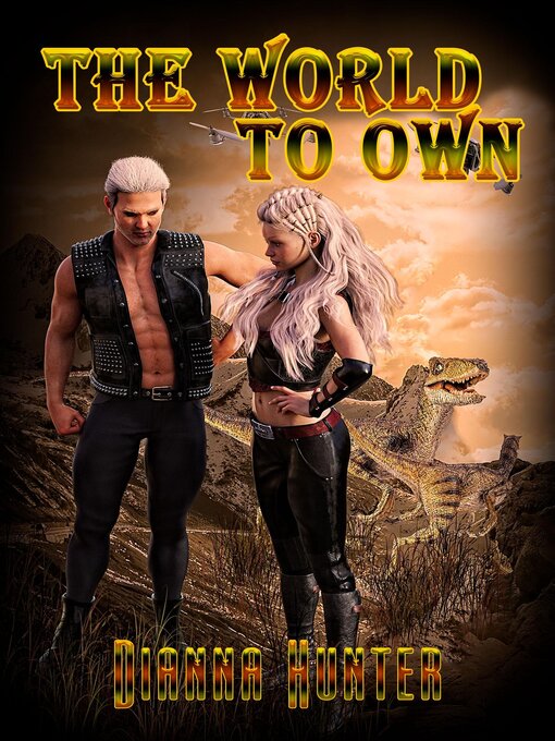 Title details for The World to Own by Dianna Hunter - Available